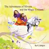 A. Longus - The Adventures of Silvana and the Magic Unicorn